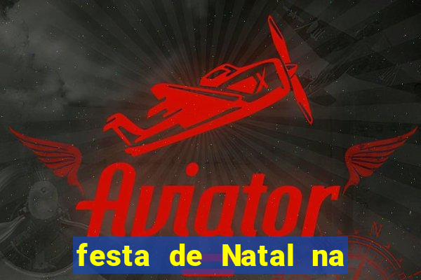 festa de Natal na escola temas