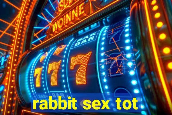 rabbit sex tot