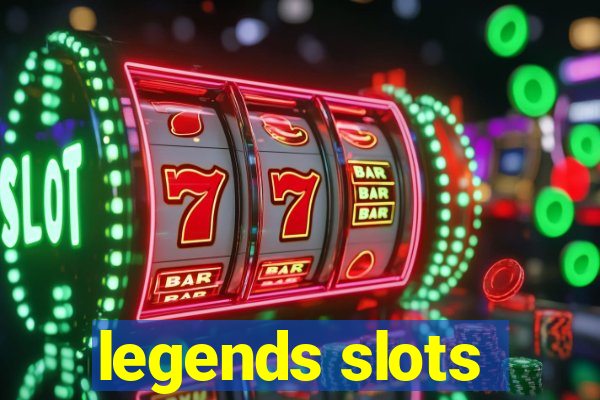 legends slots