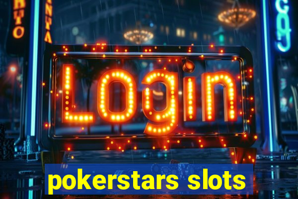 pokerstars slots