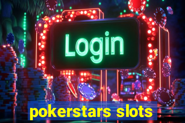 pokerstars slots