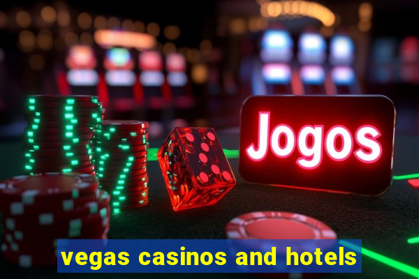 vegas casinos and hotels