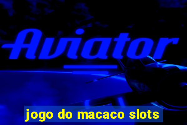 jogo do macaco slots