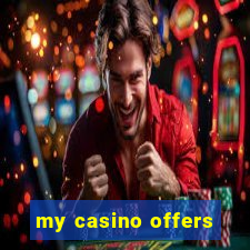 my casino offers