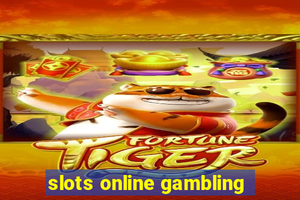 slots online gambling