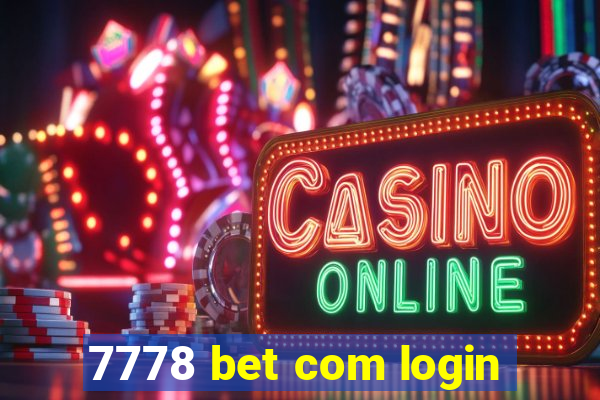 7778 bet com login