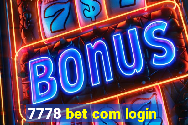 7778 bet com login