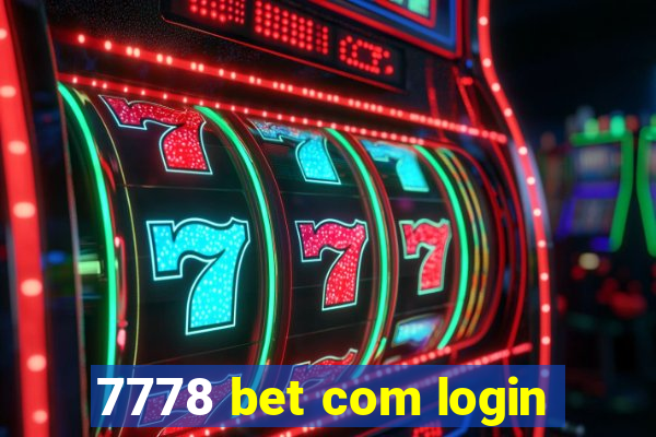 7778 bet com login