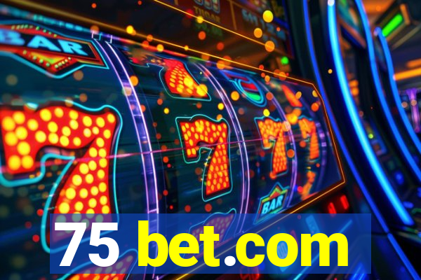 75 bet.com