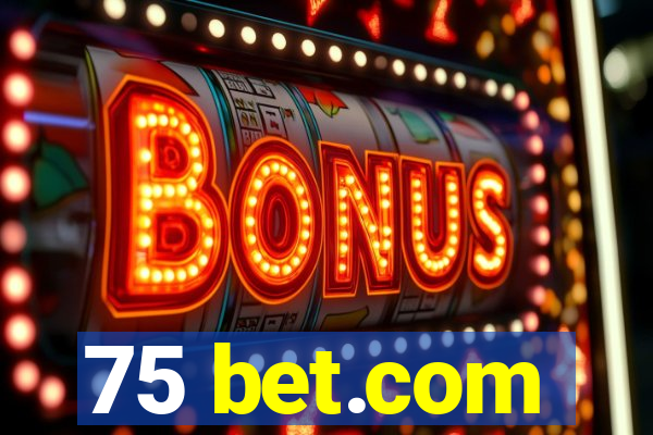 75 bet.com