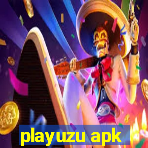 playuzu apk