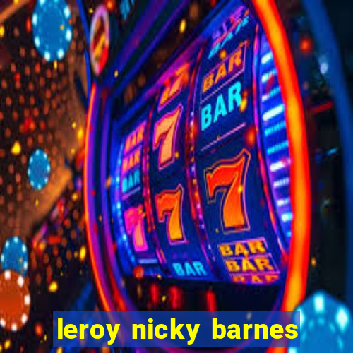 leroy nicky barnes