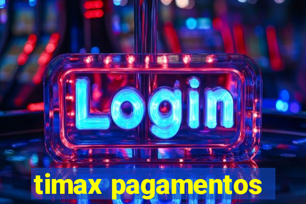 timax pagamentos