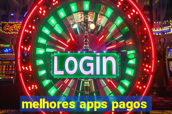 melhores apps pagos