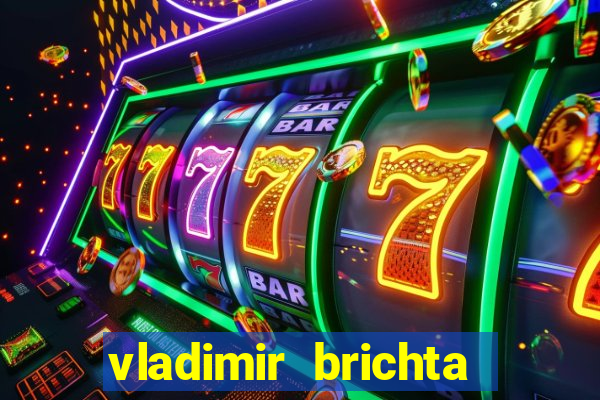 vladimir brichta pelado bingo