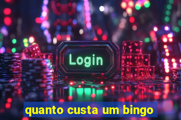 quanto custa um bingo