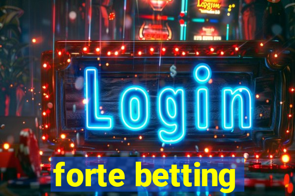 forte betting