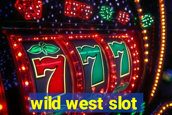 wild west slot