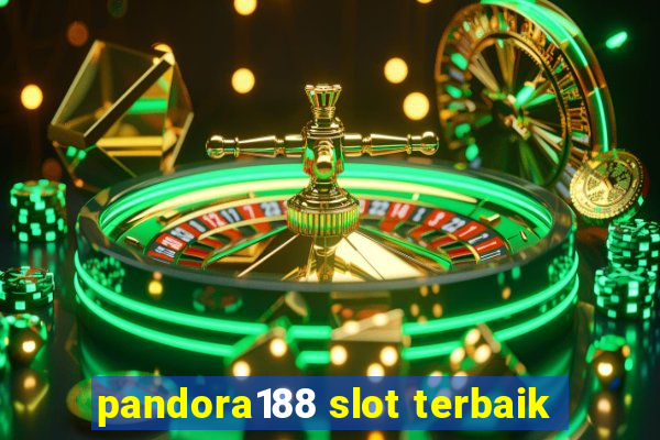 pandora188 slot terbaik