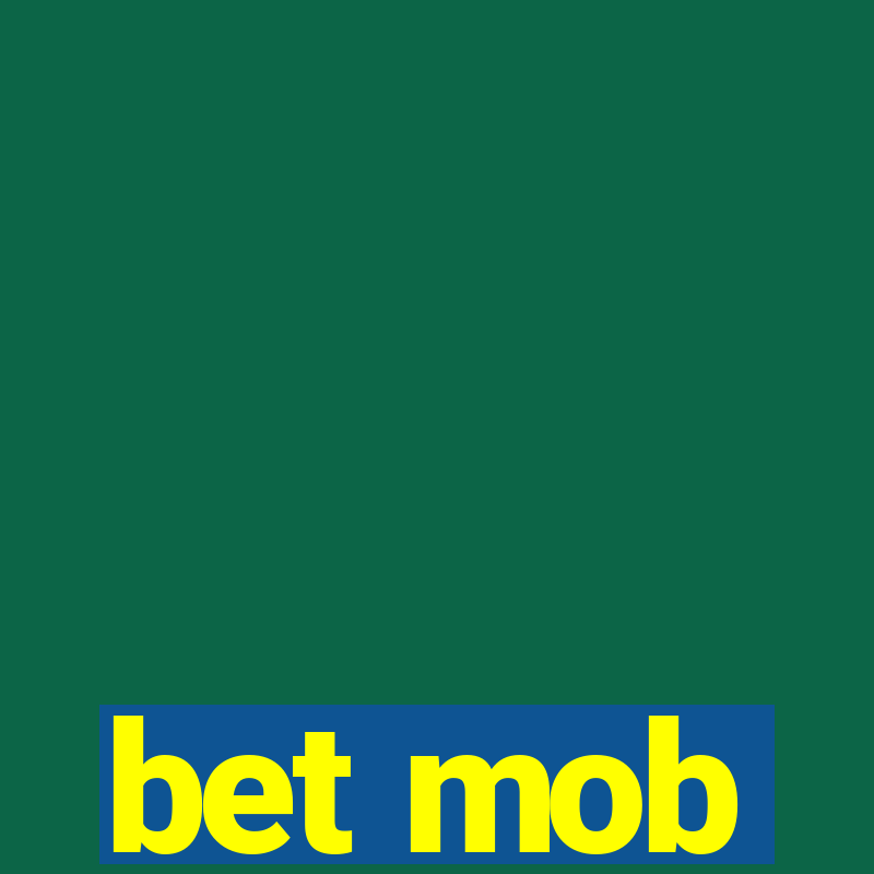 bet mob