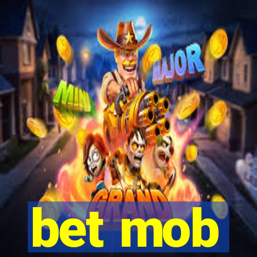 bet mob