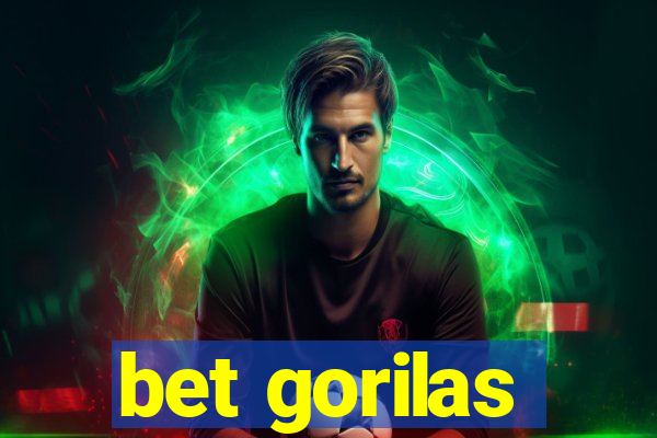 bet gorilas