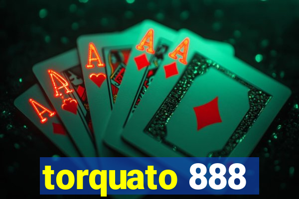 torquato 888