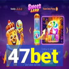 47bet