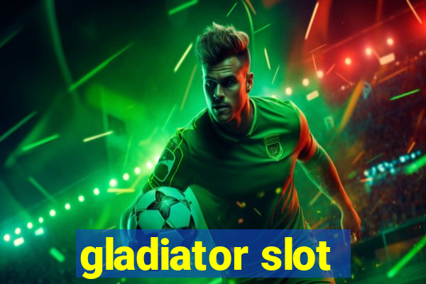 gladiator slot