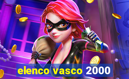 elenco vasco 2000