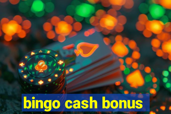 bingo cash bonus