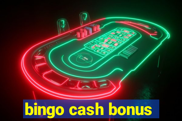 bingo cash bonus