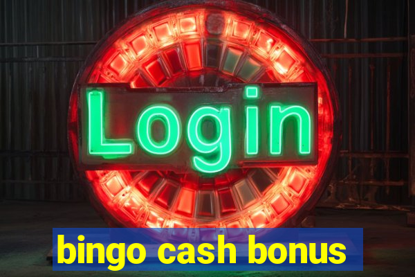 bingo cash bonus