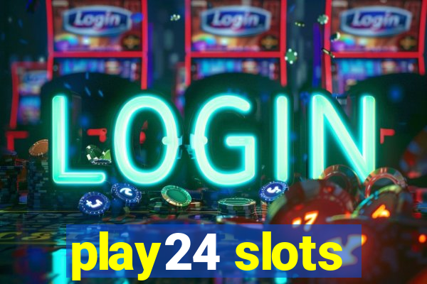 play24 slots