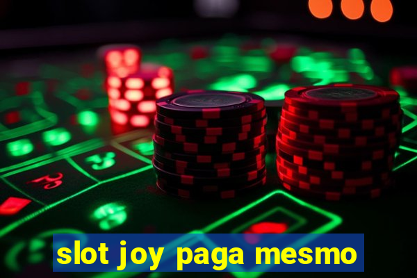 slot joy paga mesmo