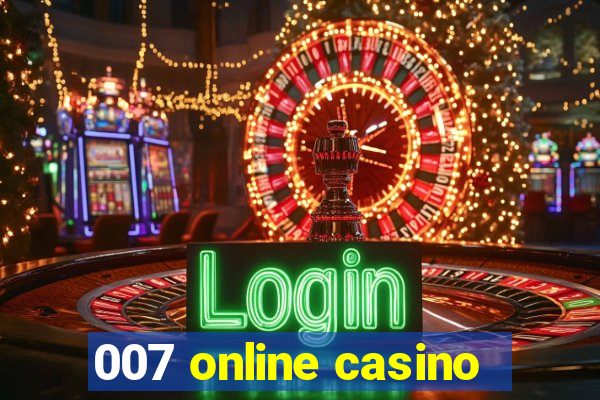 007 online casino