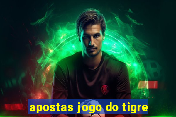 apostas jogo do tigre