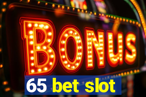 65 bet slot