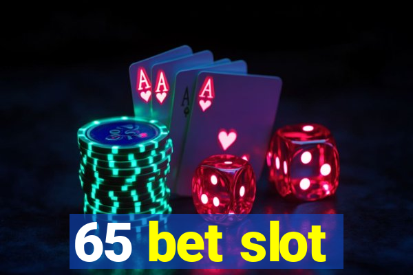 65 bet slot