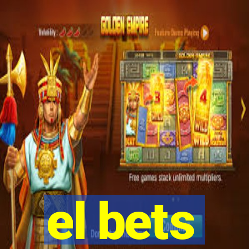 el bets