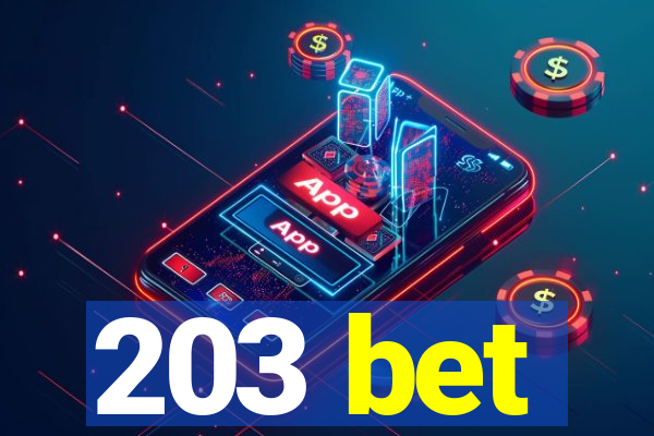 203 bet