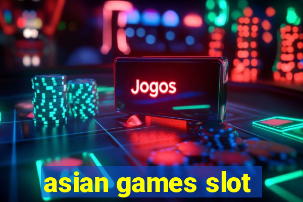 asian games slot