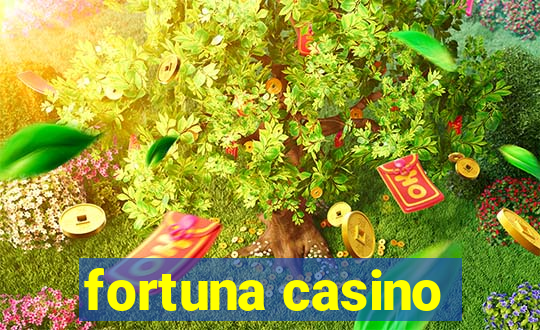 fortuna casino