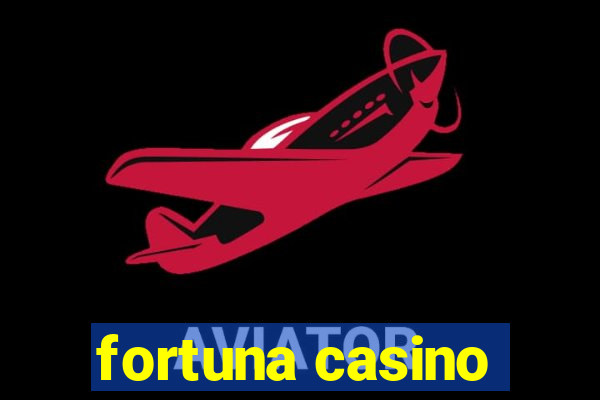 fortuna casino