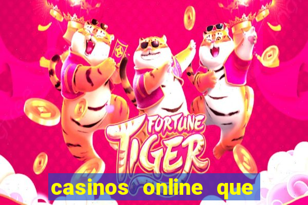 casinos online que pagan rapido