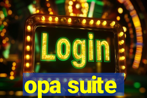 opa suite