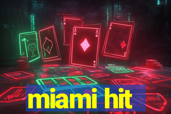 miami hit