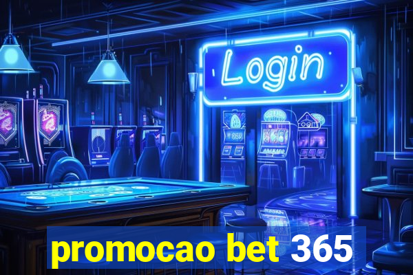 promocao bet 365