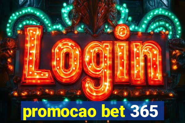 promocao bet 365