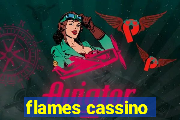 flames cassino